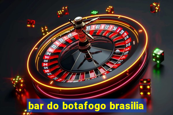 bar do botafogo brasilia